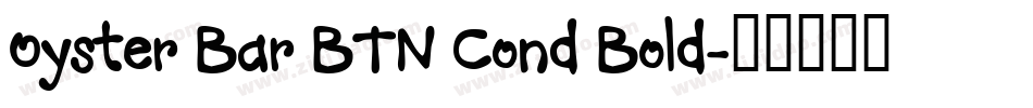 Oyster Bar BTN Cond Bold字体转换